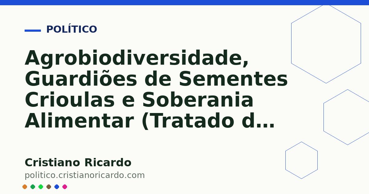 Card OG automático: Agrobiodiversidade, Guardiões de Sementes Crioulas e Soberania Alimentar (Tratado de Agroecologia &amp; Agricultura Familiar 2025)