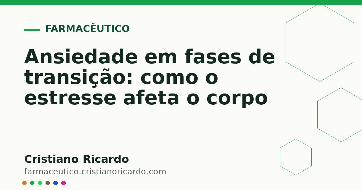 Card OG automático: Ansiedade em fases de transição: como o estresse afeta o corpo