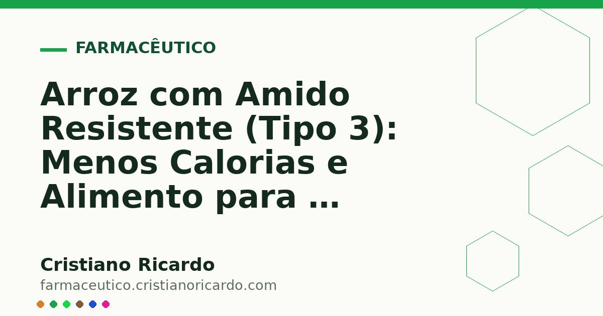 Card OG automático: Arroz com Amido Resistente (Tipo 3): Menos Calorias e Alimento para a Microbiota (Edição Funcional 2016)