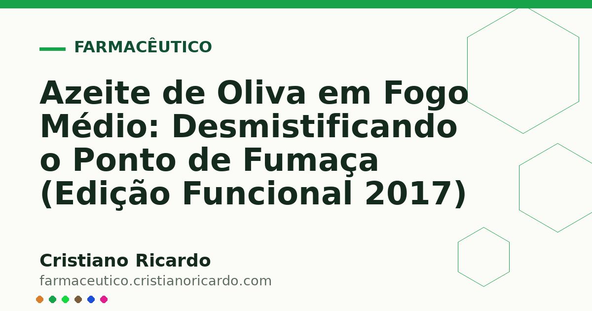 Card OG automático: Azeite de Oliva em Fogo Médio: Desmistificando o Ponto de Fumaça (Edição Funcional 2017)
