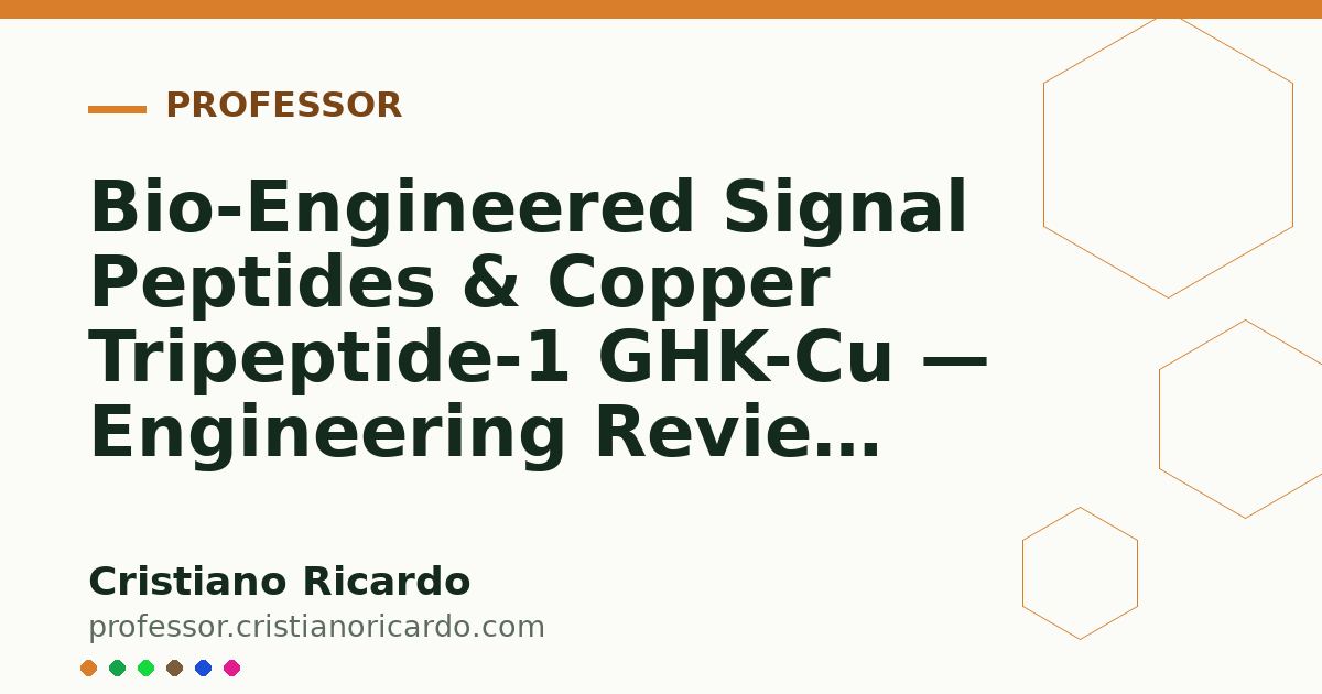 Card OG automático: Bio-Engineered Signal Peptides & Copper Tripeptide-1 GHK-Cu — Engineering Review 2026