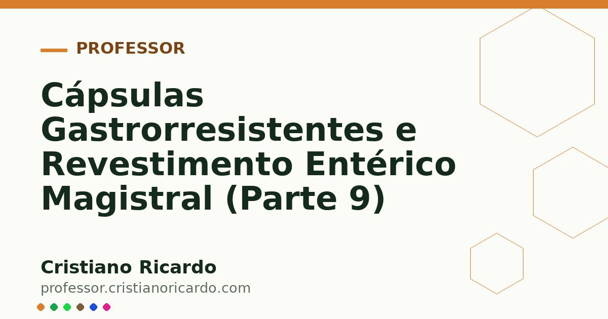 Card OG automático: Cápsulas Gastrorresistentes e Revestimento Entérico Magistral (Parte 9)