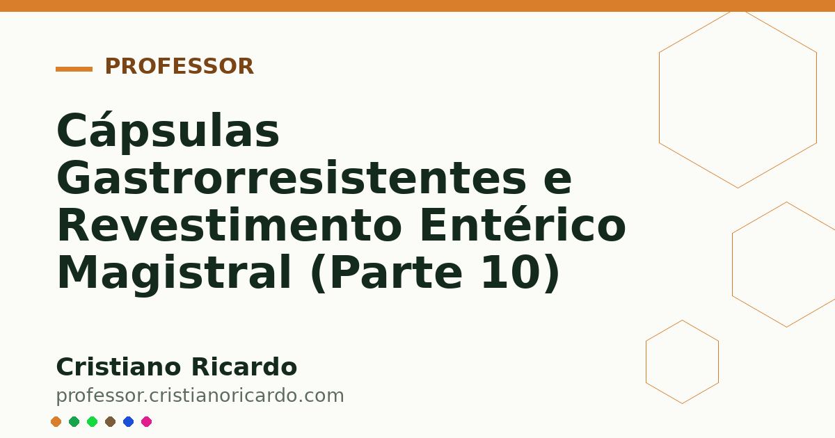 Card OG automático: Cápsulas Gastrorresistentes e Revestimento Entérico Magistral (Parte 10)
