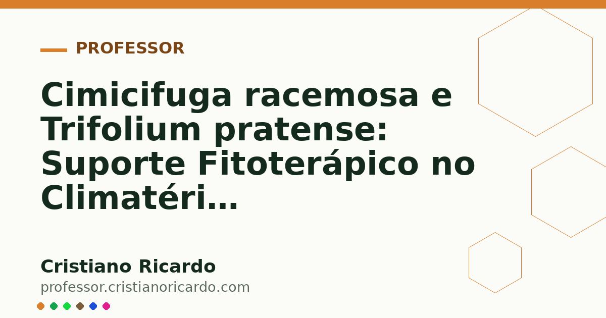 Card OG automático: Cimicifuga racemosa e Trifolium pratense: Suporte Fitoterápico no Climatério (Aprofundamento 6)