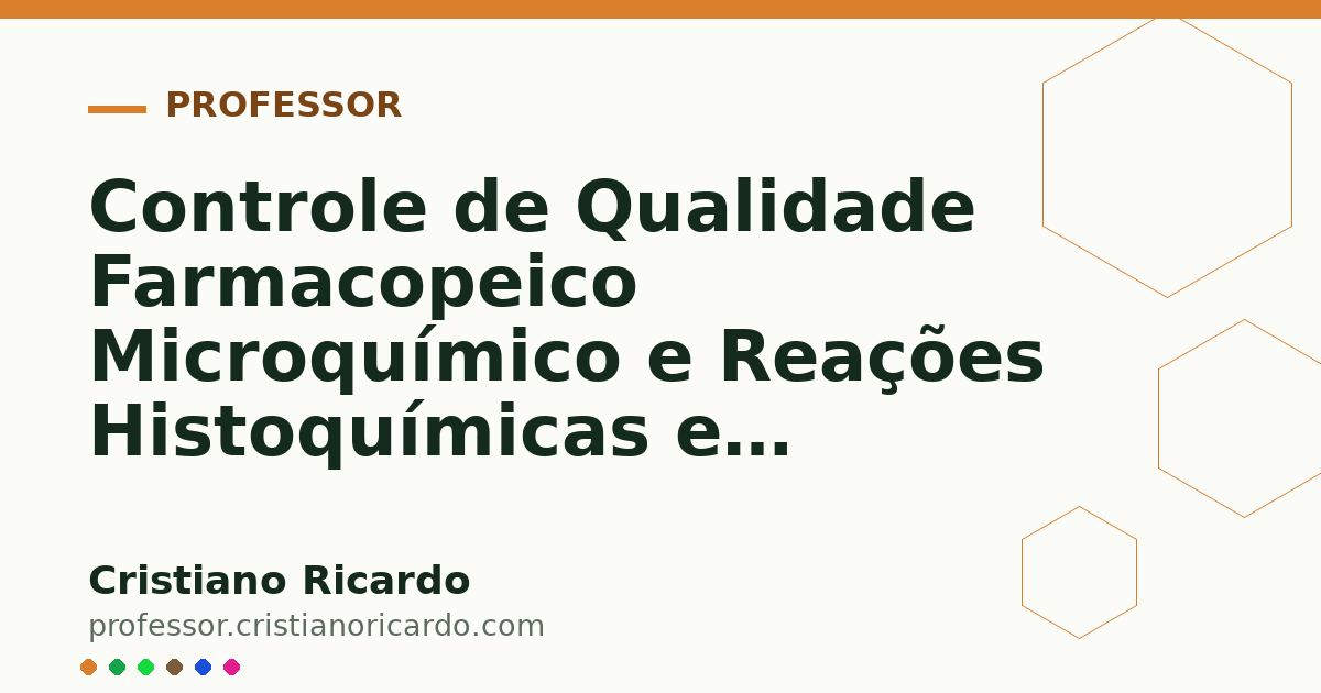 Card OG automático: Controle de Qualidade Farmacopeico Microquímico e Reações Histoquímicas em Drogas Vegetais (Tratado de Farmacobotânica 2013)