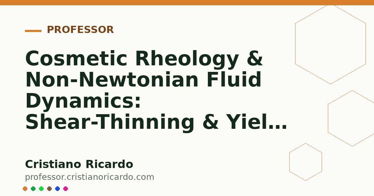 Card OG automático: Cosmetic Rheology & Non-Newtonian Fluid Dynamics: Shear-Thinning & Yield Stress (Engineering Review 2023)