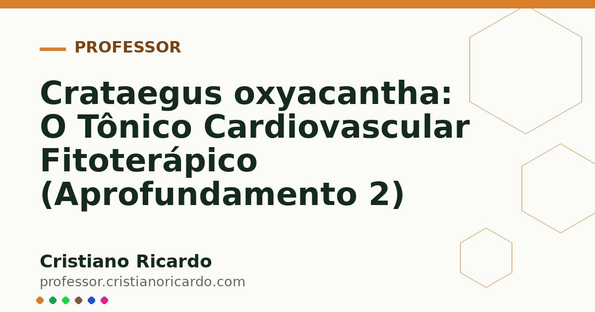 Card OG automático: Crataegus oxyacantha: O Tônico Cardiovascular Fitoterápico (Aprofundamento 2)
