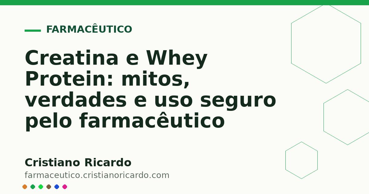 Card OG automático: Creatina e Whey Protein: mitos, verdades e uso seguro pelo farmacêutico