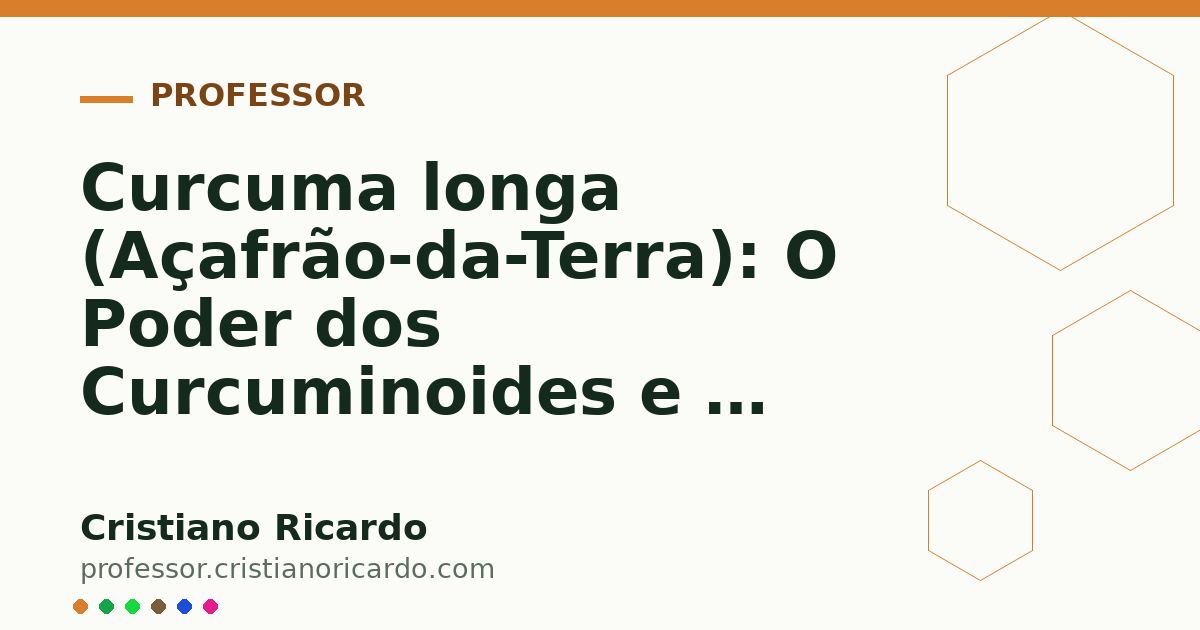 Card OG automático: Curcuma longa (Açafrão-da-Terra): O Poder dos Curcuminoides e a Regra da Piperina (Aprofundamento 5)