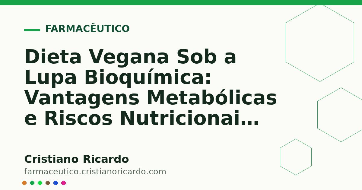 Card OG automático: Dieta Vegana Sob a Lupa Bioquímica: Vantagens Metabólicas e Riscos Nutricionais (Perspectiva Bioquímica 2026)