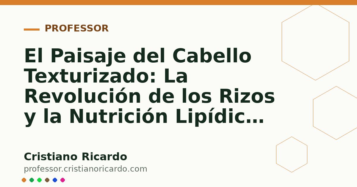 Card OG automático: El Paisaje del Cabello Texturizado: La Revolución de los Rizos y la Nutrición Lipídica en Brasil (Análisis de Mercado & Ciencia 2020)
