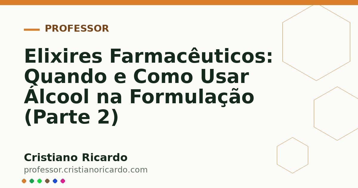 Card OG automático: Elixires Farmacêuticos: Quando e Como Usar Álcool na Formulação (Parte 2)