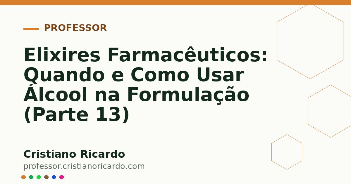 Card OG automático: Elixires Farmacêuticos: Quando e Como Usar Álcool na Formulação (Parte 13)