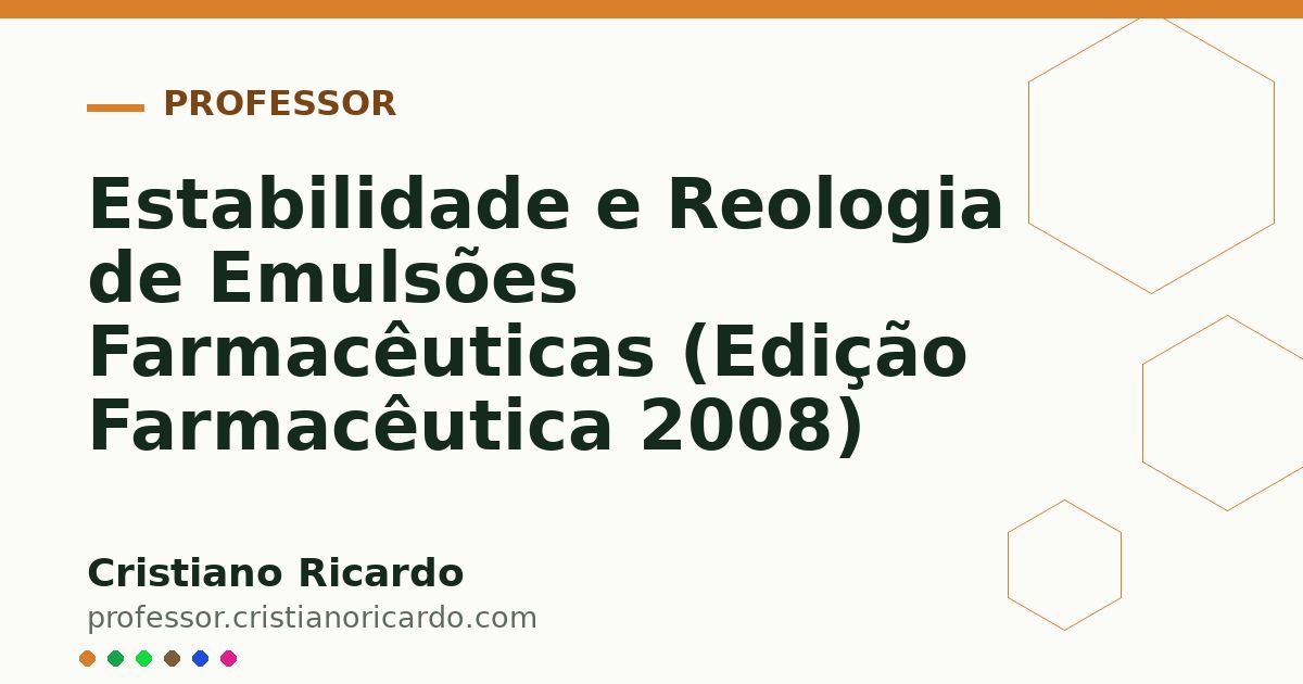 Card OG automático: Estabilidade e Reologia de Emulsões Farmacêuticas (Edição Farmacêutica 2008)