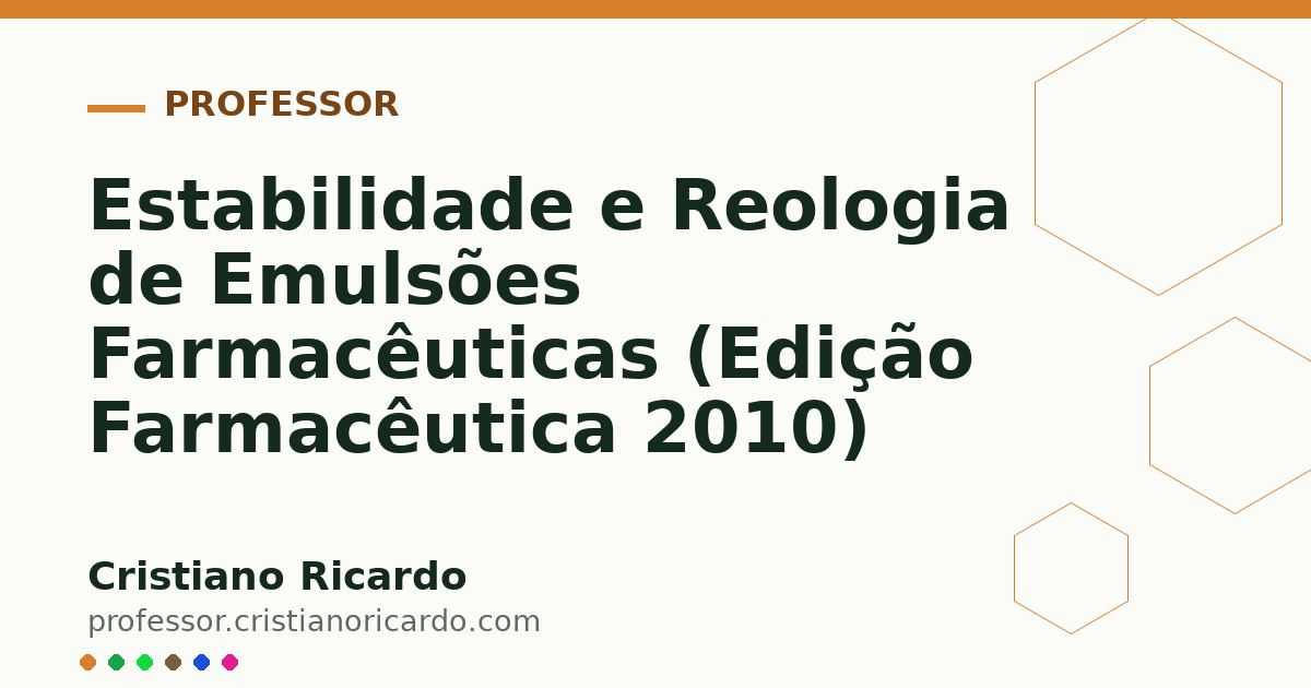 Card OG automático: Estabilidade e Reologia de Emulsões Farmacêuticas (Edição Farmacêutica 2010)