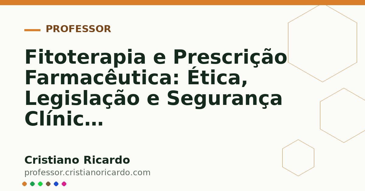 Card OG automático: Fitoterapia e Prescrição Farmacêutica: Ética, Legislação e Segurança Clínica (Aprofundamento 8)