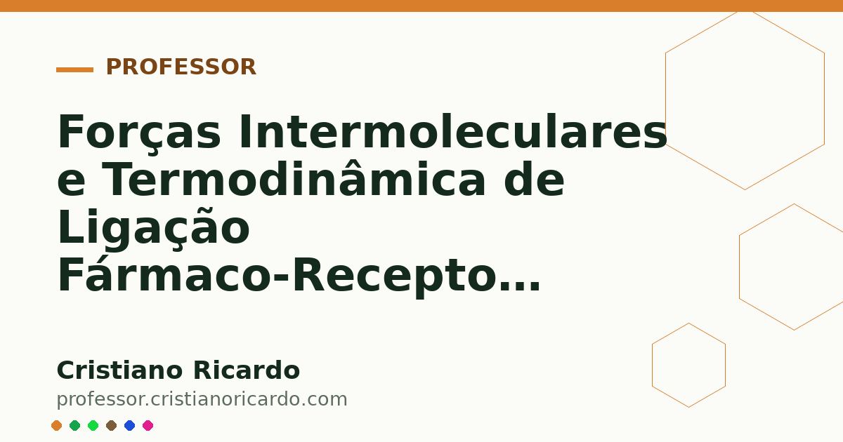 Card OG automático: Forças Intermoleculares e Termodinâmica de Ligação Fármaco-Receptor (Tratado de Química Farmacêutica 2013)