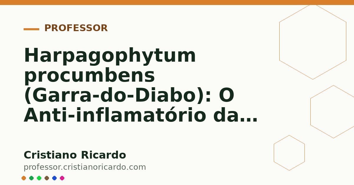 Card OG automático: Harpagophytum procumbens (Garra-do-Diabo): O Anti-inflamatório das Articulações (Aprofundamento 3)