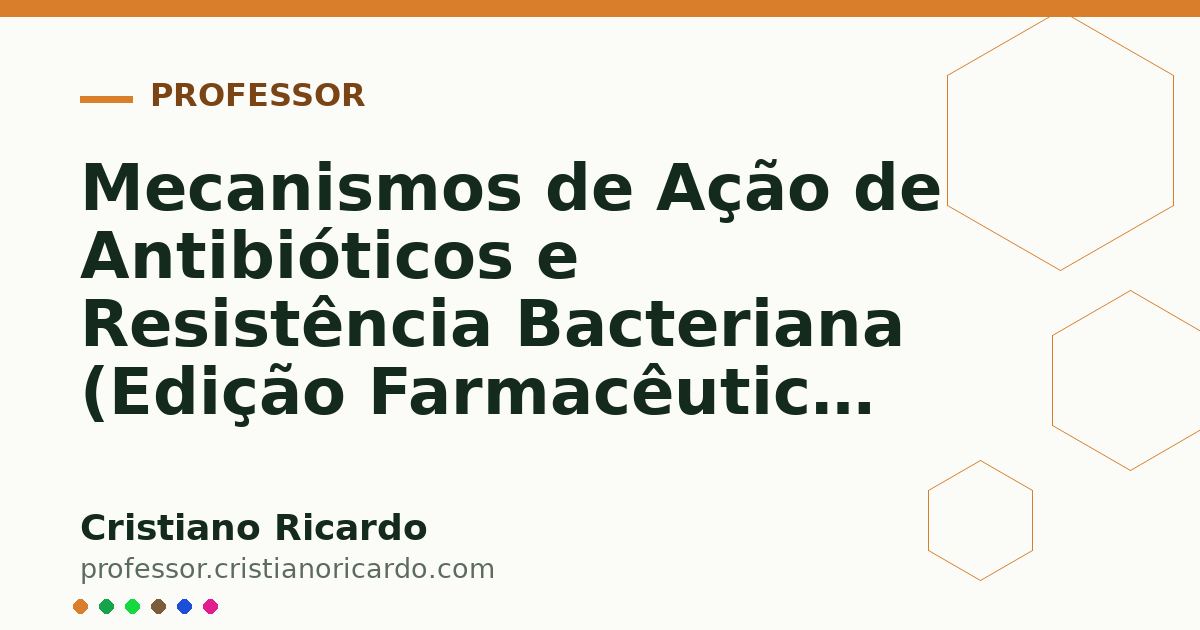 Card OG automático: Mecanismos de Ação de Antibióticos e Resistência Bacteriana (Edição Farmacêutica 2017)