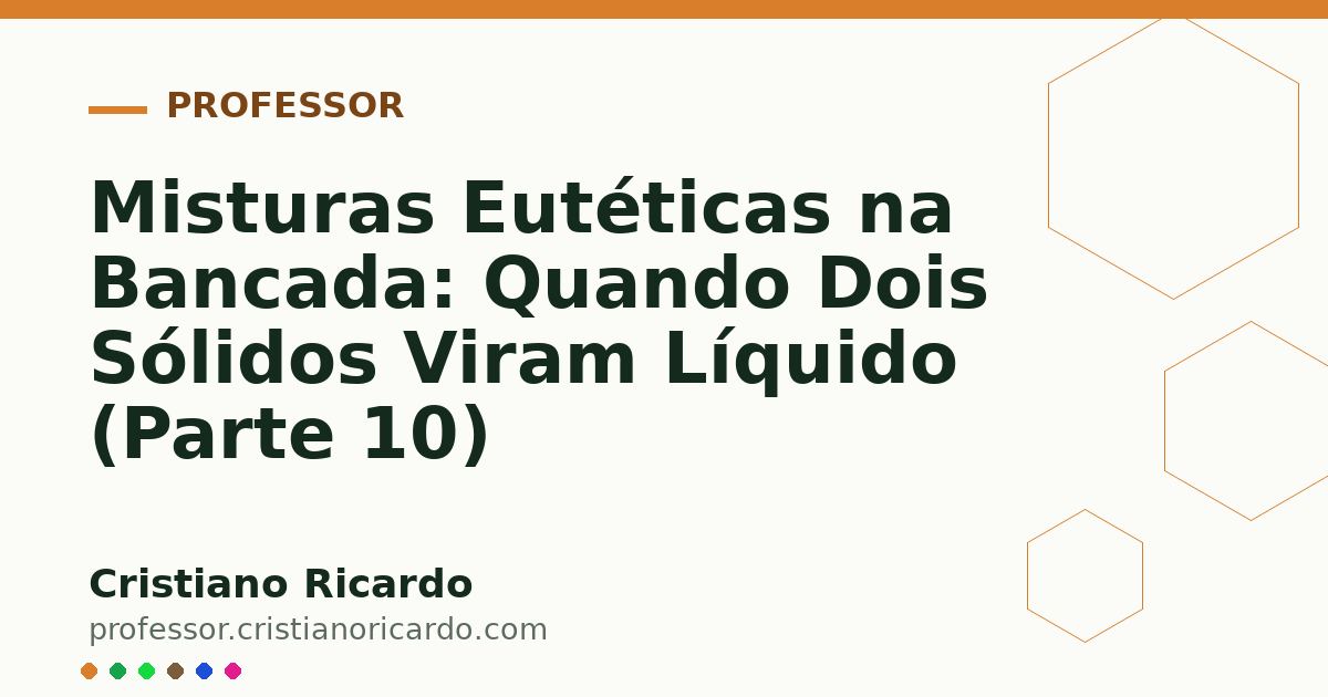 Card OG automático: Misturas Eutéticas na Bancada: Quando Dois Sólidos Viram Líquido (Parte 10)