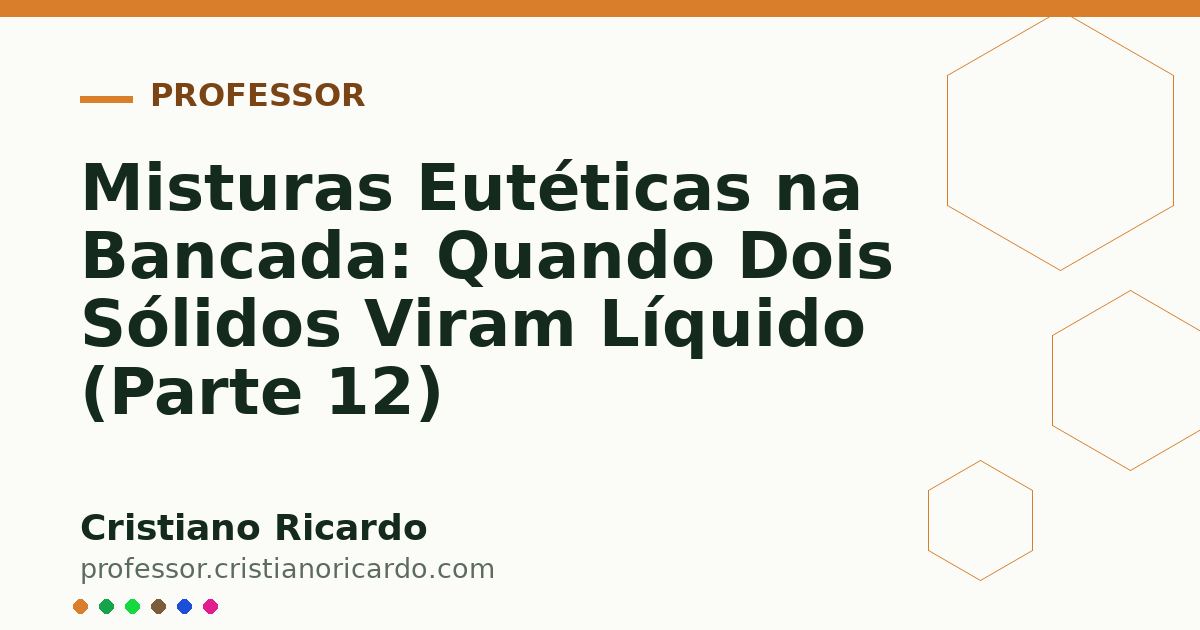 Card OG automático: Misturas Eutéticas na Bancada: Quando Dois Sólidos Viram Líquido (Parte 12)