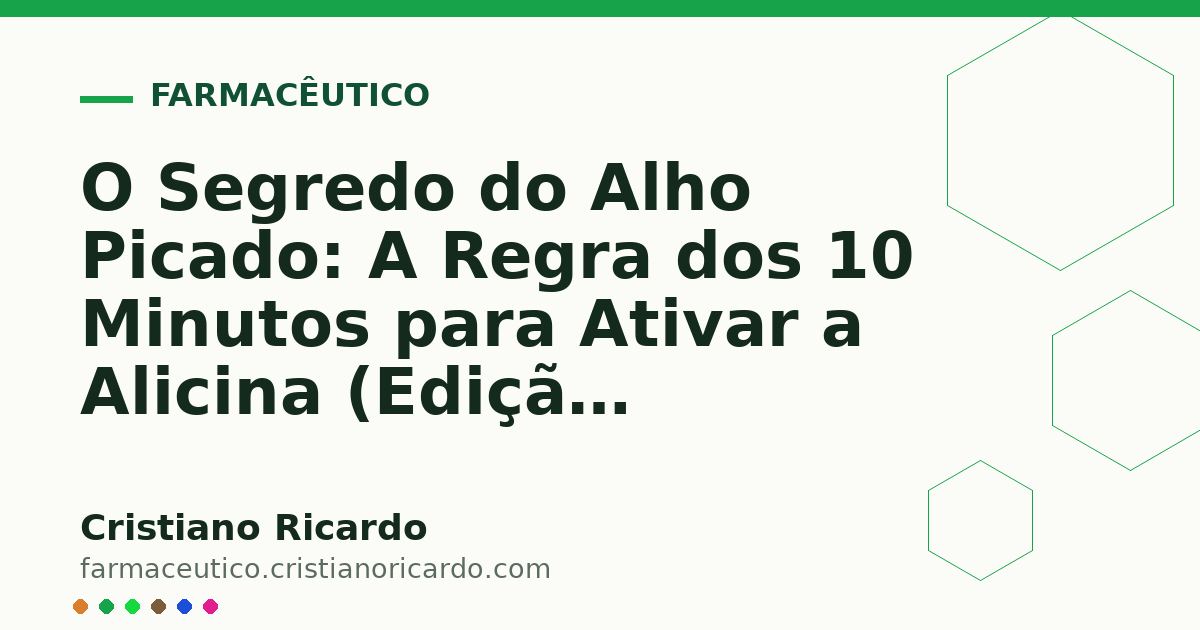 Card OG automático: O Segredo do Alho Picado: A Regra dos 10 Minutos para Ativar a Alicina (Edição Funcional 2012)