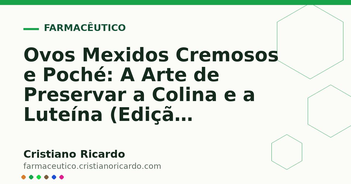 Card OG automático: Ovos Mexidos Cremosos e Poché: A Arte de Preservar a Colina e a Luteína (Edição Funcional 2018)