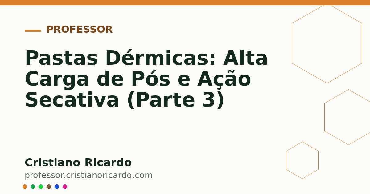 Card OG automático: Pastas Dérmicas: Alta Carga de Pós e Ação Secativa (Parte 3)