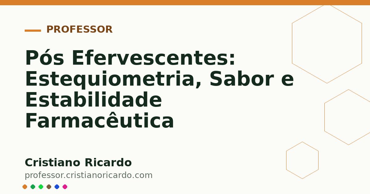 Card OG automático: Pós Efervescentes: Estequiometria, Sabor e Estabilidade Farmacêutica