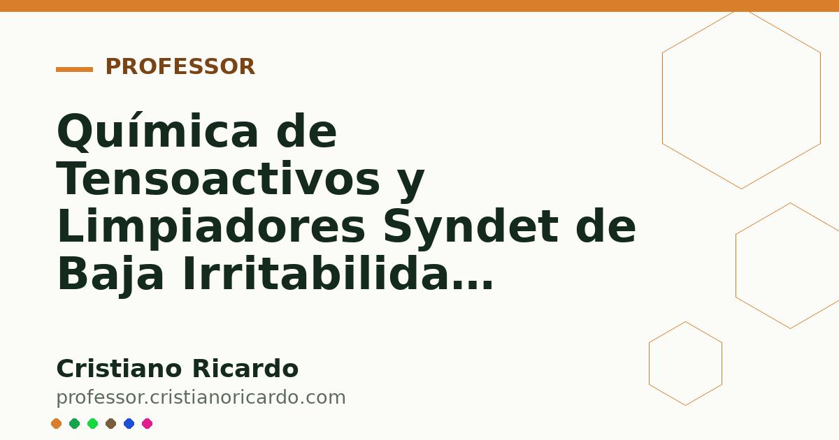 Card OG automático: Química de Tensoactivos y Limpiadores Syndet de Baja Irritabilidad (Avances Tecnológicos 2019)