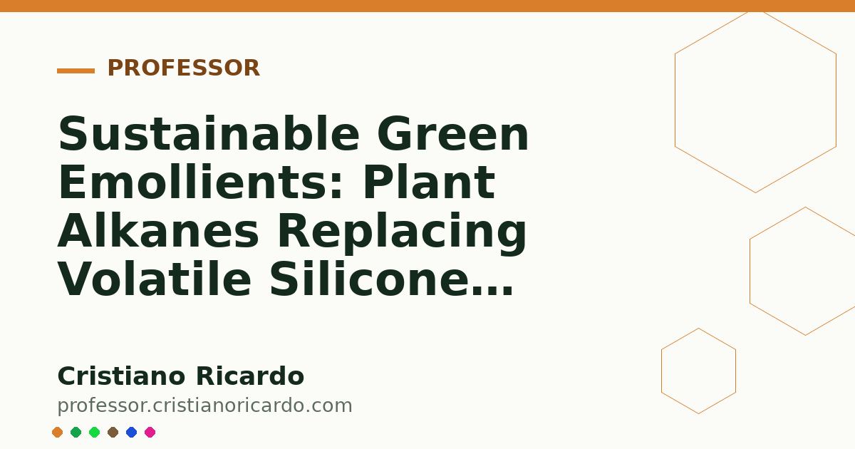 Card OG automático: Sustainable Green Emollients: Plant Alkanes Replacing Volatile Silicones (Engineering Review 2012)
