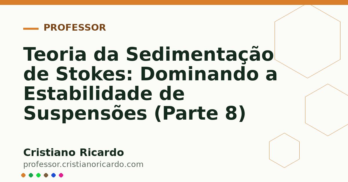 Card OG automático: Teoria da Sedimentação de Stokes: Dominando a Estabilidade de Suspensões (Parte 8)