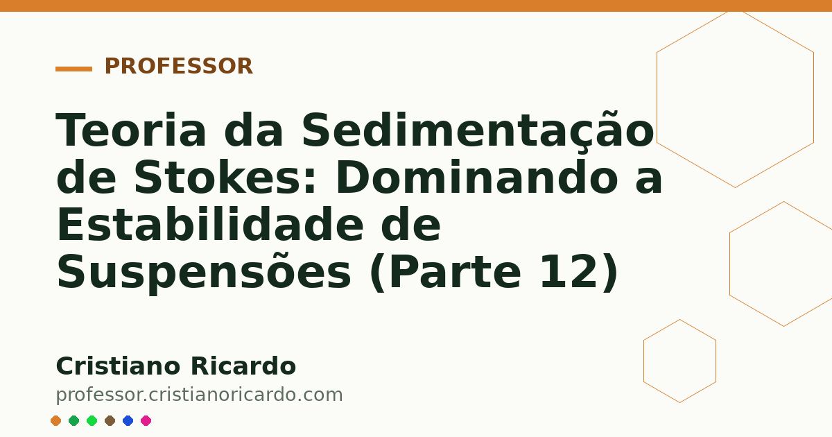 Card OG automático: Teoria da Sedimentação de Stokes: Dominando a Estabilidade de Suspensões (Parte 12)