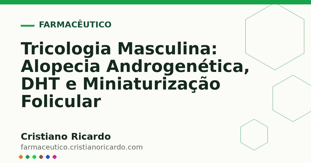 Card OG automático: Tricologia Masculina: Alopecia Androgenética, DHT e Miniaturização Folicular