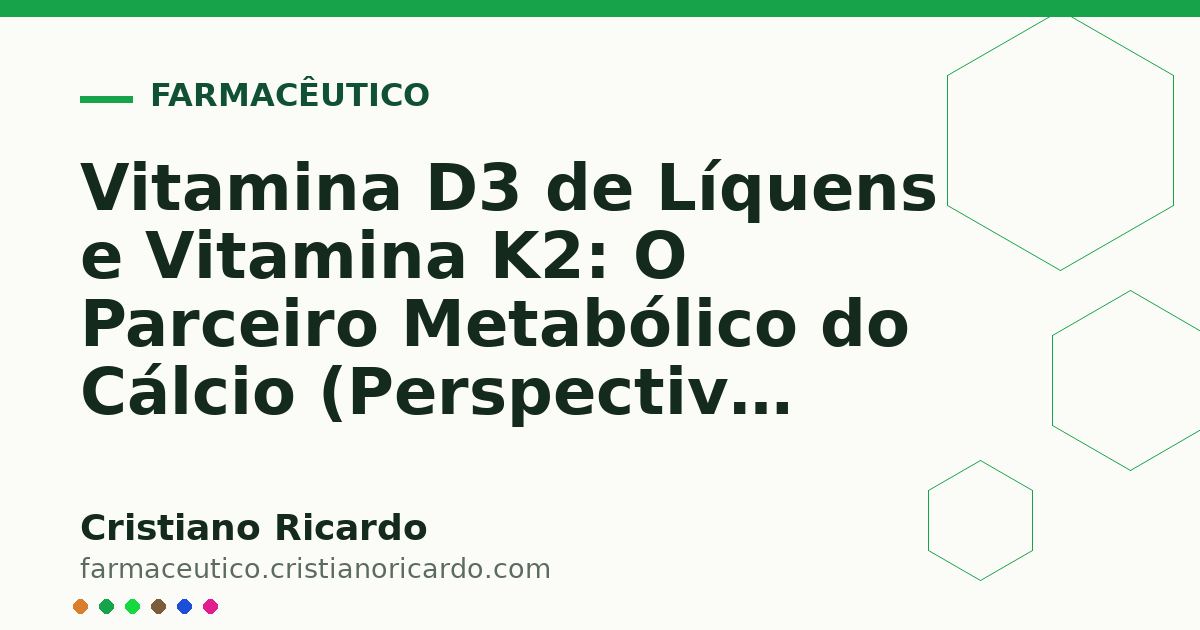 Card OG automático: Vitamina D3 de Líquens e Vitamina K2: O Parceiro Metabólico do Cálcio (Perspectiva Bioquímica 2021)